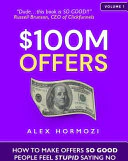 Оригинальная обложка «Ключевые идеи книги: Оффер на $100 миллионов. Как делать предложения, от которых невозможно отказаться»